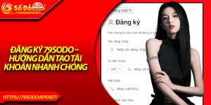 Đăng Ký 79Sodo – Hướng Dẫn Tạo Tài Khoản Nhanh Chóng