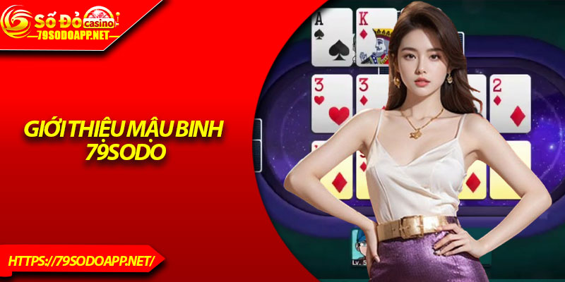 Giới thiệu mậu binh 79Sodo