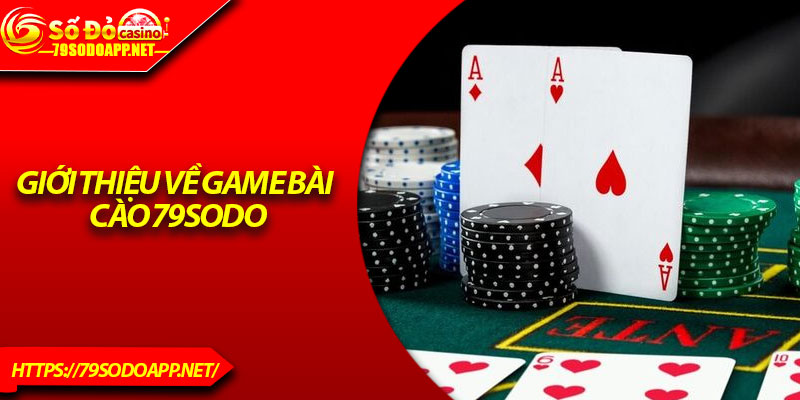 Giới thiệu về game bài cào 79Sodo