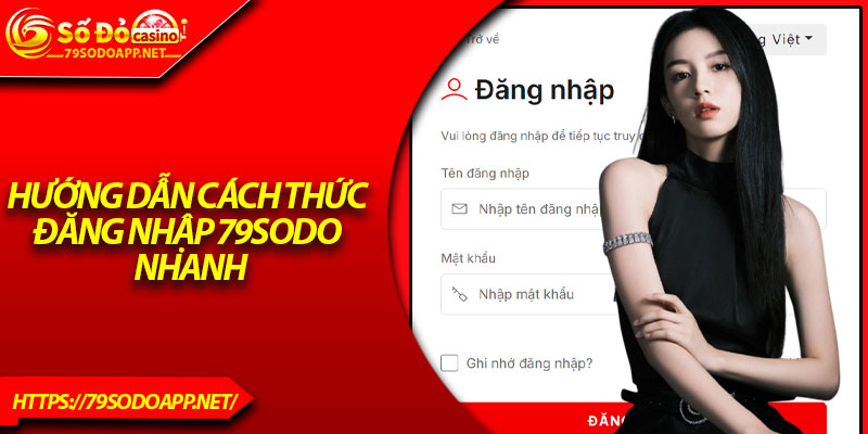 Hướng dẫn cách thức đăng nhập 79sodo nhanh